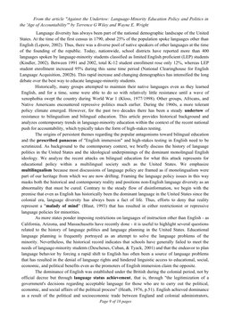 From the article "Against the Undertow: Language-Minority Education Policy and Politics in
the 'Age of Accountability'" by Te