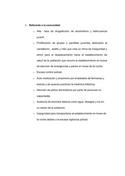 •
Referente a la comunidad:
o
Alta   tasa  de  drogadicción  de  alcoholismo  y  delincuencia 
juvenil
o
Proliferación  de  g