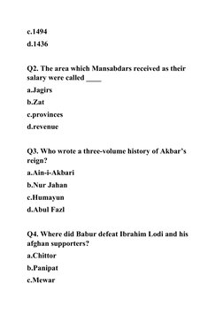 c.1494
d.1436
Q2. The area which Mansabdars received as their 
salary were called ____
a.Jagirs
b.Zat 
c.provinces
d.revenue