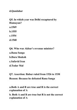 d.Qandahar
Q5. In which year was Delhi recaptured by 
Humayun?
a.1569
b.1555
c.1554
d.1568
Q6. Who was Akbar’s revenue minist