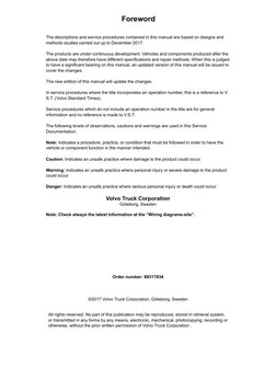 Foreword
Order number: 89317834
©2017 Volvo Truck Corporation, Göteborg, Sweden
All rights reserved. No part of this publicat
