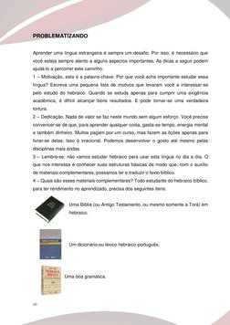10 
 
PROBLEMATIZANDO 
 
Aprender uma língua estrangeira é sempre um desafio. Por isso, é necessário que 
você esteja sempr