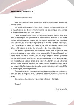 6 
 
PALAVRA DO PROFESSOR 
 
 
Olá, estimado(a) aluno(a)! 
 
 
Que bom estarmos juntos novamente para continuar nossos estu