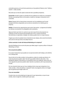 contenido aparezca en las primeras posiciones en buscadores) Podcast como “cállate y
vende” o  redes sociales.
Recuerda que s