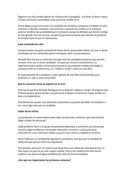 Digamos que hoy vendes planes de celulares de X compañía,  si le diste un buen trato y
creaste una buena comunidad, estas per