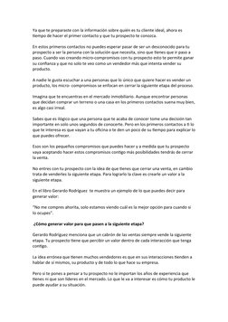 Ya que te preparaste con la información sobre quién es tu cliente ideal, ahora es 
tiempo de hacer el primer contacto y que t