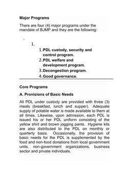 Major Programs
There are four (4) major programs under the 
mandate of BJMP and they are the following:
.
1.
1.PDL custody, s