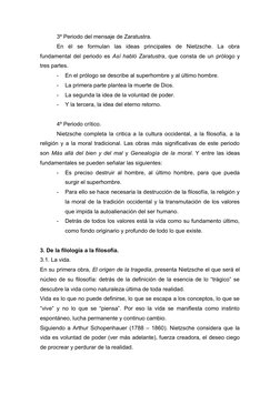 3º Periodo del mensaje de Zaratustra. 
En  él  se  formulan  las  ideas  principales  de  Nietzsche.  La  obra
fundamental de