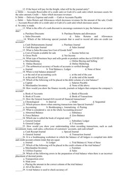 ______12. If the buyer will pay for the freight, what will be the journal entry?
a. Debit — Accounts Receivable (if a credit