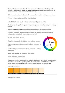 Traditionally, there are a number of colour combinations that are considered especially 
pleasing. These are called colour ha