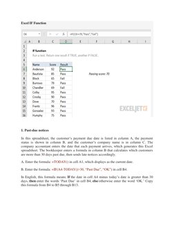 Excel IF Function 
 
 
1. Past-due notices 
In this spreadsheet, the customer‘s payment due date is listed in column A, the p