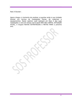 8 
 
 
Raio X Escolar:  
 
 
Agora chegou o momento de analisar a quan