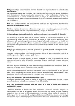 8.11 ¿Qué ventajas e inconvenientes ofrece el aluminio con respecto al acero en la fabricación
de carrocerías?
Las ventajas s
