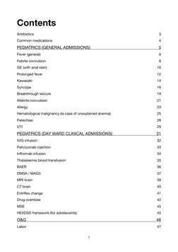 Contents 
Antibiotics 
3 
Common medications 
4 
PEDIATRICS (GENERAL ADMISSIONS) 
5 
Fever (general) 
6 
Febrile convulsion