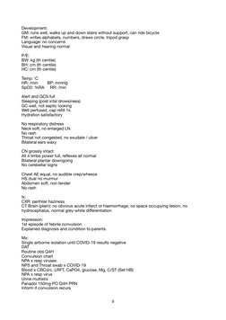 Development:  
GM: runs well, walks up and down stairs without support, can ride bicycle  
FM: writes alphabets, numbers, dra