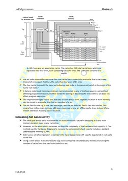 ARM processors 
 
Module - 5 
6 
ECE, DSCE 
 
A 4 KB, four-way set associative cache. The cache has 256 total cache lines, w