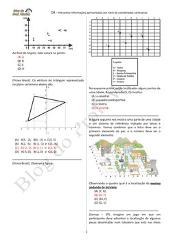 D9 - Interpretar informações apresentadas por meio de coordenadas cartesianas
Ao final do trajeto, Joã