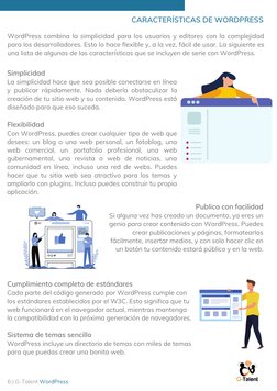 Simplicidad
La simplicidad hace que sea posible conectarse en línea
y publicar rápidamente. Nada debería obstaculizar la
crea