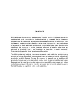 OBJETIVOS
El objetivo es simular como elaboraremos nuestro producto estrella, desde los
ingredientes  que  utilizaremos,  pro