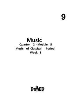  
9 
 
Music  
Quarter 2 -Module 5  
Music  of Classical 
Period  
Week 5 
 
 
 
 
 
 
 
 
 
 
 
 
 
 
 
