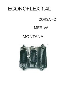 ECONOFLEX 1.4L
CORSA - C
MERIVA
MONTANA
