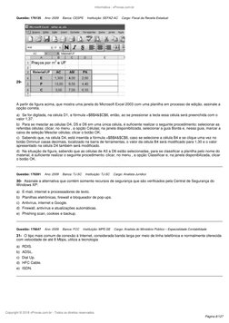 Informática - xProvas.com.br
Copyright © 2018 xProvas.com.br - Todos os direitos reservados.
Questão: 176135 
Ano: 2009 
Banc