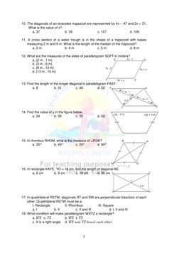 2 
 
10. The diagonals of an isosceles trapezoid are represented by 4x – 47 and 2x + 31. 
What is the value of x? 
a. 37