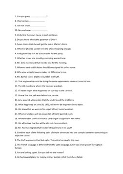 7. Can you guess …………………………? 
8. I feel certain ………………………… 
9. I do not know ………………………… 
10. No one knows ………………………… 
5. Unde