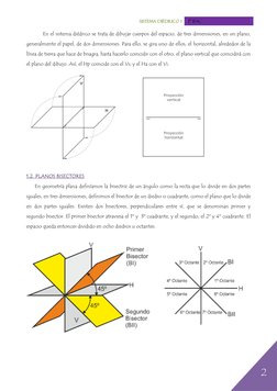 Sistema diédrico 1  2º BAC 
 
 
2 
 
En el sistema diédrico se trata de dibujar cuerpos del espacio, de tres dimensiones, en
