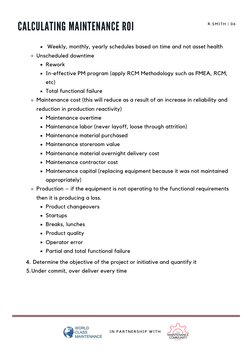 Weekly, monthly, yearly schedules based on time and not asset health 
Unscheduled downtime 
Rework 
In-effective PM program