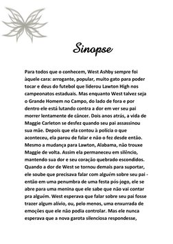 Sinopse  
Para todos que o conhecem, West Ashby sempre foi 
àquele cara: arrogante, popular, muito gato para poder 
toc