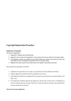 Copyright Registration Procedure
Registration of Copyright
The steps for Registration:
1.     Application in triplicate with