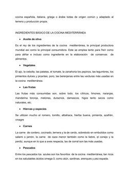 cocina española, italiana, griega o árabe todas de origen común y adaptado al
terreno y producción propia.
INGREDIENTES BÁSIC