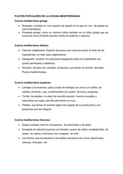 PLATOS POPULARES DE LA COCINA MEDITERRÁNEA
Cocina mediterránea griega 

Mussaka: consiste en una especie de lasaña en la que