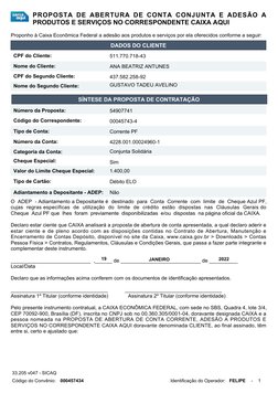 PROPOSTA  DE  ABERTURA  DE  CONTA  CONJUNTA  E  ADESÃO  A
PRODUTOS E SERVIÇOS NO CORRESPONDENTE CAIXA AQUI
Proponho à Caixa E