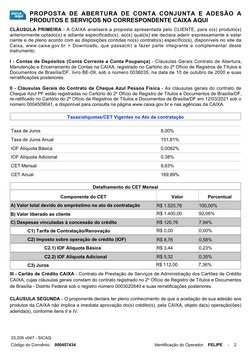 PROPOSTA  DE  ABERTURA  DE  CONTA  CONJUNTA  E  ADESÃO  A
PRODUTOS E SERVIÇOS NO CORRESPONDENTE CAIXA AQUI
A) Valor total dev