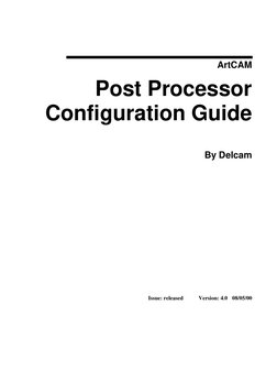 ArtCAM
Post Processor
Configuration Guide
By Delcam
Issue: released
Version: 4.0
08/05/00

