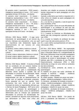 1000 Questões de Conhecimentos Pedagógicos - Questões de Provas de Concursos em 2020 
B) sensório motor ( nascimento - 18/24