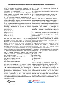 1000 Questões de Conhecimentos Pedagógicos - Questões de Provas de Concursos em 2020 
( ) A participação das instâncias coleg