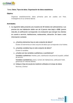 Online ITB 
Recurso de aprendizaje 
2 
 
 
 
 
Tema: Datos. Tipos de datos. Organización de datos estadísticos. 
 
Objetivo