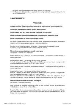 de reiniciar la unidad para asegurarse de que funcione correctamente. 

Un filtro de aire obstruido reducirá la eficacia de