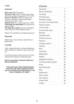 
 
Credits 
 
Inspiration 
 
Dads Army (BBC TV Sitcom) 
The Secret Army (BBC TV drama series about 
the French resistance r