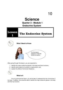 Science  
 
   Quarter 3 - Module 1 
 Endocrine System 
 
 
 
 
 
 
 
 
After going through this lesson, you are