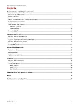 TopSolid'Design Advanced components 
 
 
Missler Software 
 
 
iii 
Contents 
Parameterization and intelligent components ...