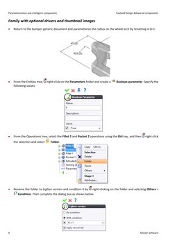 Parameterization and intelligent components 
 
TopSolid'Design Advanced components 
4 
 
 
Missler Software 
Family with opti