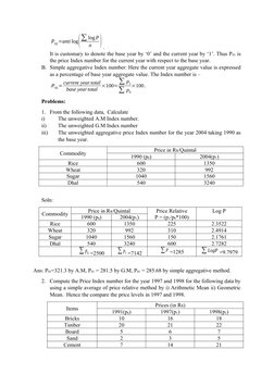 P01=anti log(∑log P
n
) .
It is customary to denote the base year by ‘0’ and the current year by ‘1’. Thus P01 is
the price I