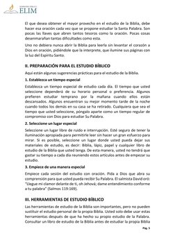 Pág. 5 
 
El que desea obtener el mayor provecho en el estudio de la Biblia, debe 
hacer esa oración cada vez que se propon
