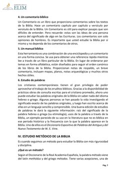 Pág. 7 
 
4. Un comentario bíblico 
Un Comentario es un libro que proporciona comentarios sobre los textos 
de la Biblia. H