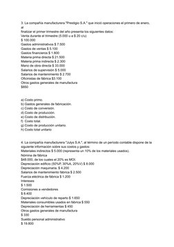 3. La compañía manufacturera "Prestigio S.A." que inició operaciones el primero de enero,
al
finalizar el primer trimestre de
