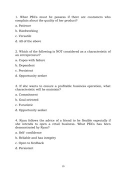 1.  What  PECs  must  he  possess  if  there  are  customers  who
complain about the quality of her product?
a. Patience
b. H